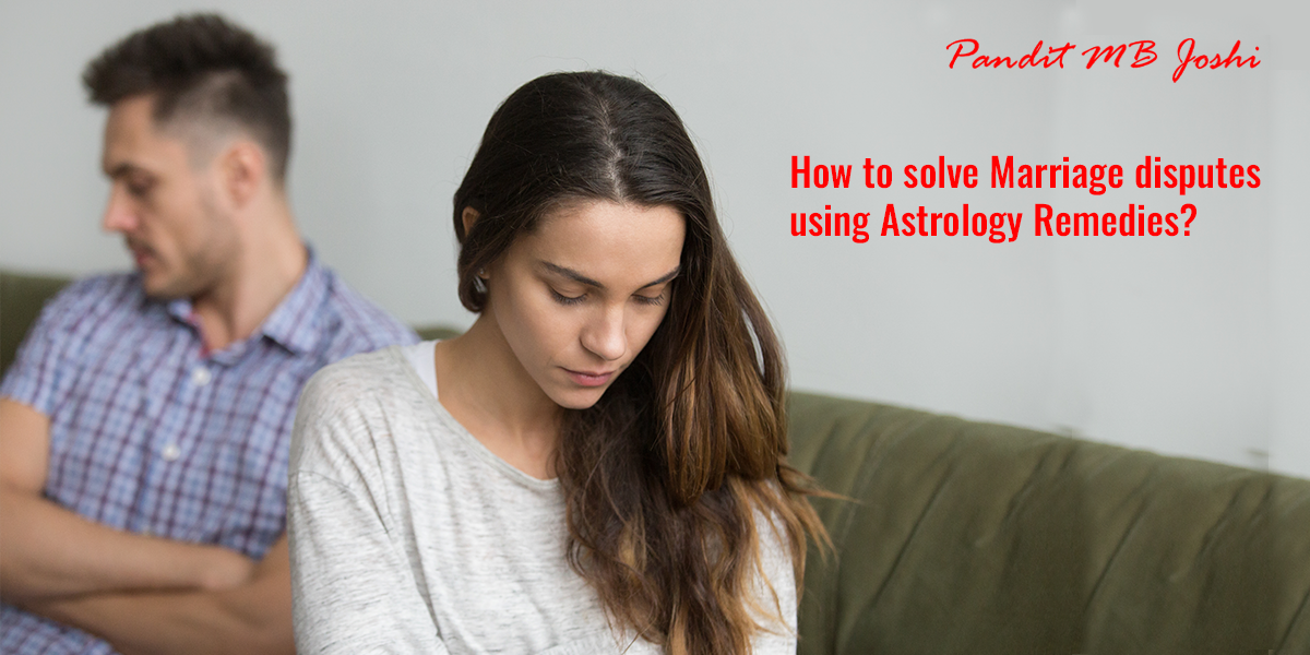 How to solve Marriage disputes using Astrology Remedies?