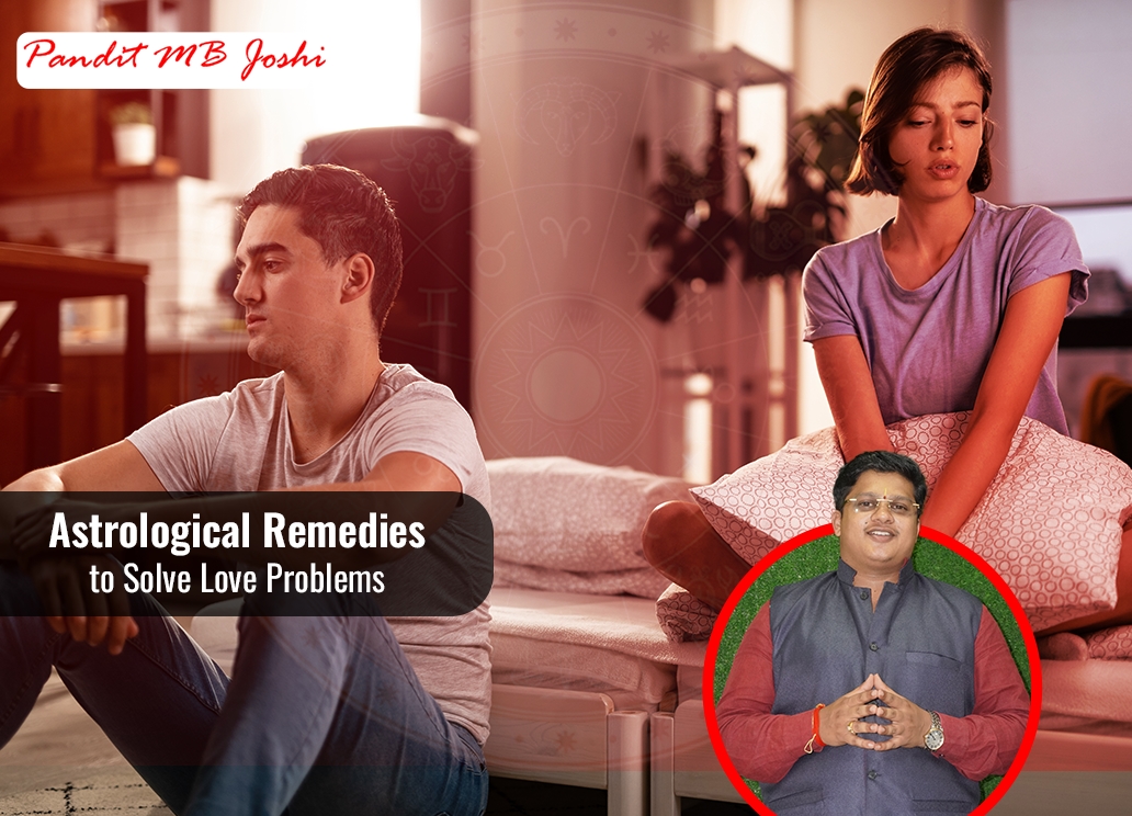 Astrological Remedies to Solve Love Problems