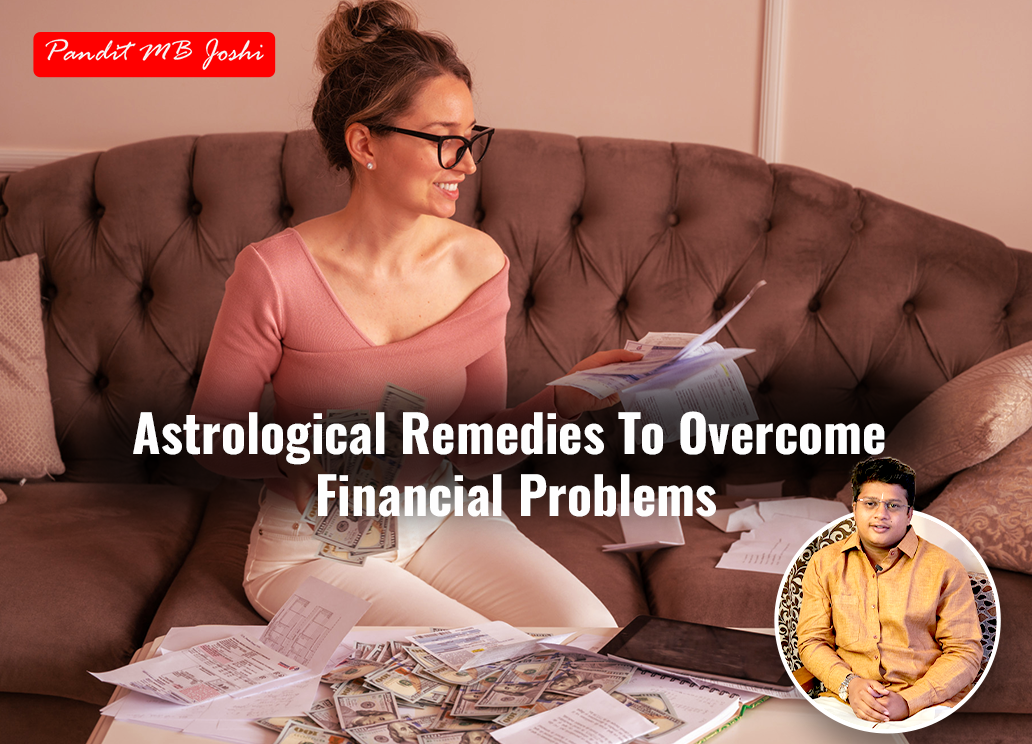 Astrological Remedies To Overcome Financial Problems