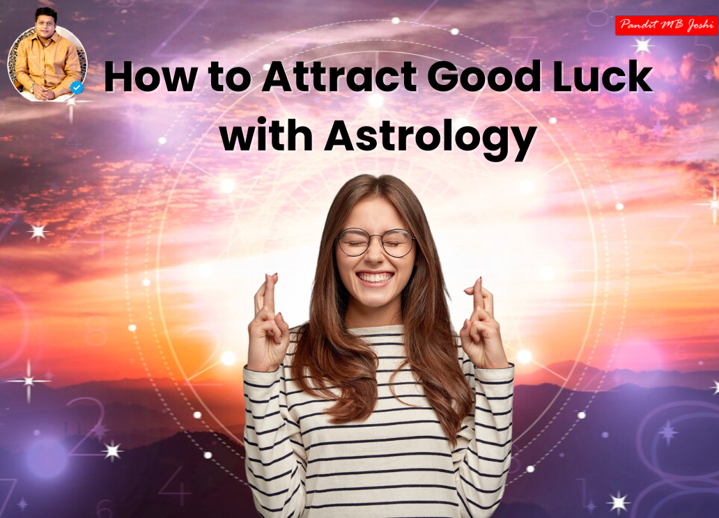 Attract Good Luck with Astrology