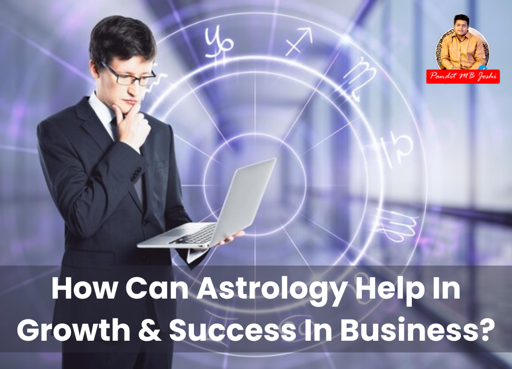 How Astrology Help In Growth & Success In Business