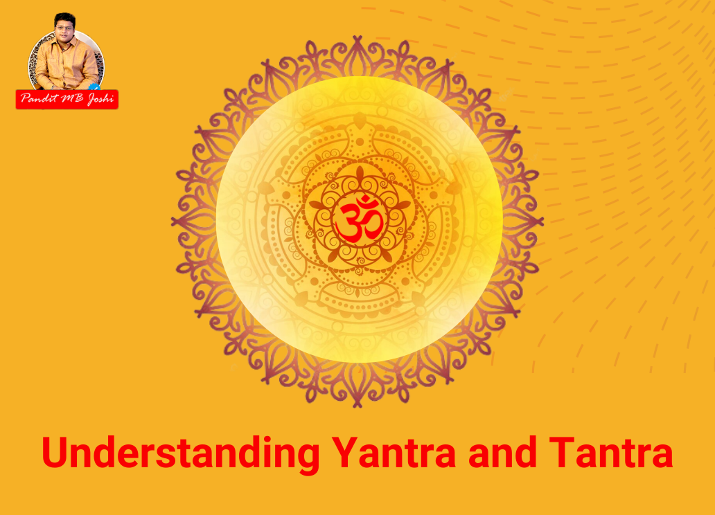 Understanding Yantra and Tantra with Pandit MB Joshi Astrologer in Bangalore