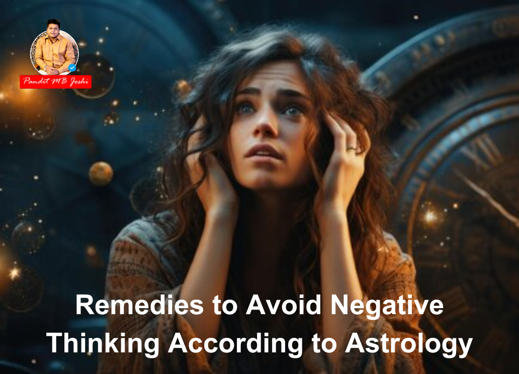 Astrological Remedies for Negative Thinking